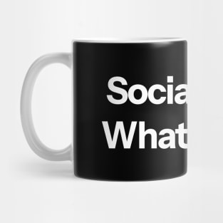 Socializing? What's that? Mug